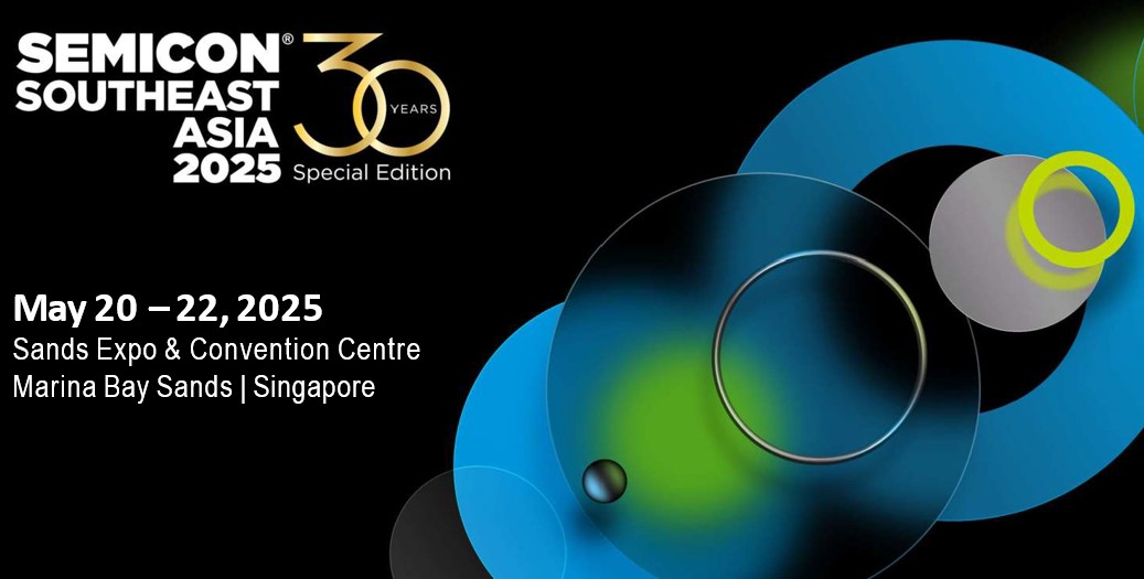 2025年新加坡國際半導(dǎo)體展覽會（SEMICON Southeast Asia）